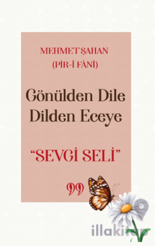 Gönülden Dile Dilden Eceye Sevgi Seli