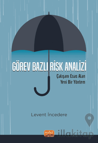 Görev Bazlı Risk Analizi - Çalışanı Esas Alan Yeni Bir Yöntem