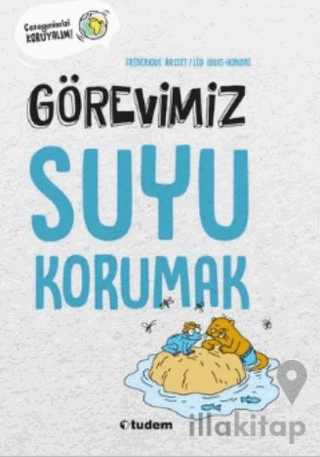 Görevimiz Suyu Korumak