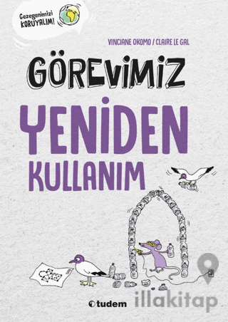 Görevimiz Yeniden Kullanım