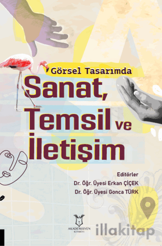 Görsel Tasarımda Sanat, Temsil ve İletişim