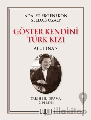 Göster Kendini Türk Kızı - Afet İnan