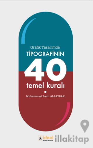 Grafik Tasarımda Tipografinin 40 Temel Kuralı