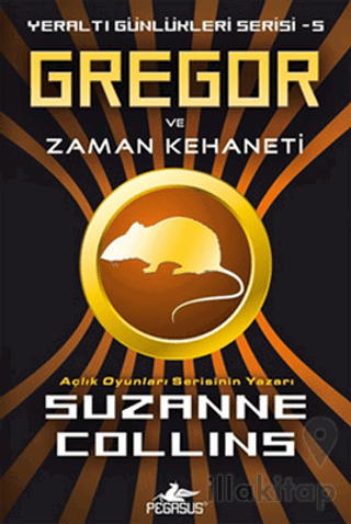 Gregor ve Zaman Kehaneti - Yeraltı Günlükleri Serisi 5.Kitap