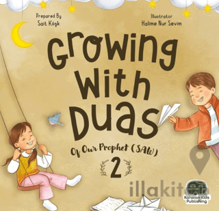 Growing With Duas Of Our Prophet (Saw) 2