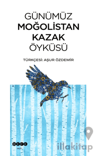 Günümüz Moğolistan Kazak Öyküsü