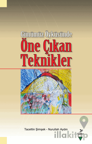 Günümüz Öyküsünde Öne Çıkan Teknikler