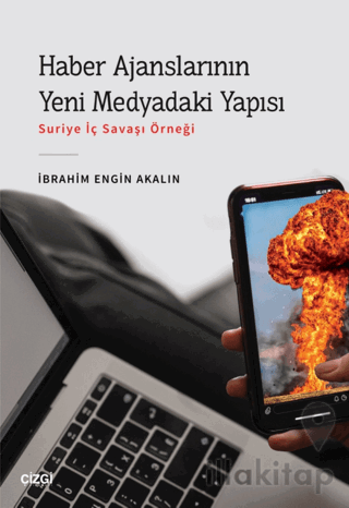 Haber Ajanslarının Yeni Medyadaki Yapısı