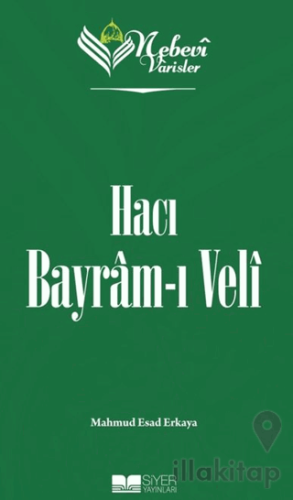 Hacı Bayram-ı Veli - Nebevi Varisler 71