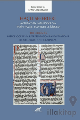 Haçlı Seferleri Avrupa’dan Latin Doğu’ya Tarih Yazımı, Tasvirler ve İl