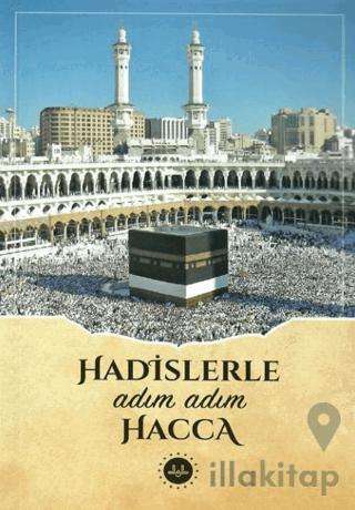 Hadislerle Adım Adım Hacca