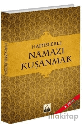 Hadislerle Namazı Kuşanmak