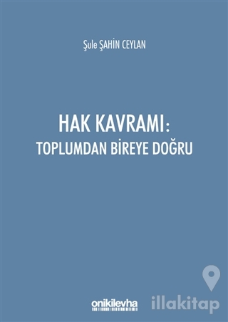 Hak Kavramı: Toplumdan Bireye Doğru