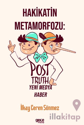 Hakikatin Metamorfozu: Post-Truth Yeni Medya Haber