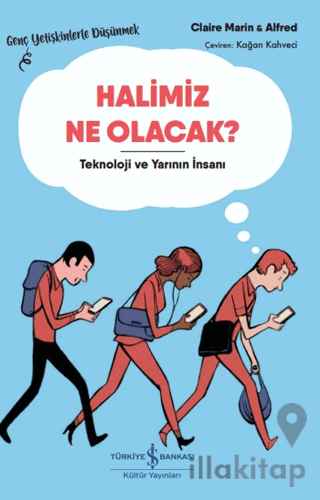 Halimiz Ne Olacak?