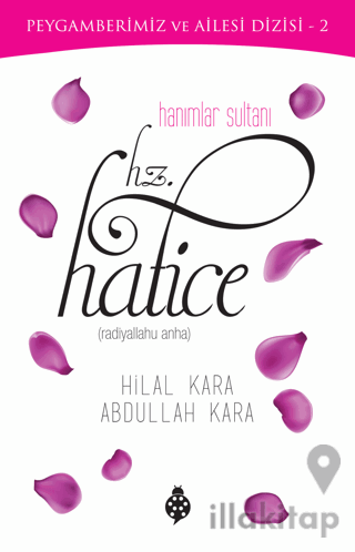 Hanımlar Sultanı Hz. Hatice