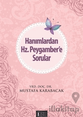 Hanımlardan Hz. Peygamber'e Sorular