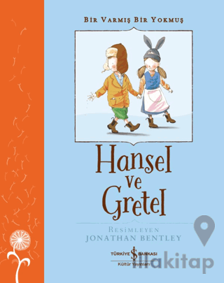 Hansel ve Gretel - Bir Varmış Bir Yokmuş