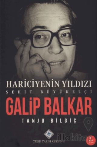 Hariciyenin Yıldızı Şehit Büyükelçi Galip Balkar