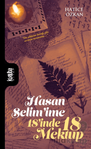 Hasan Selim'ime 18’inde 18 Mektup