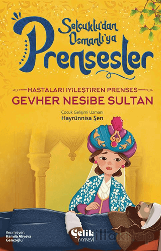 Hastaları İyileştiren Prenses - Gevher Nesibe Sultan