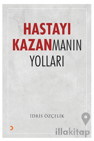 Hastayı Kazanmanın Yolları