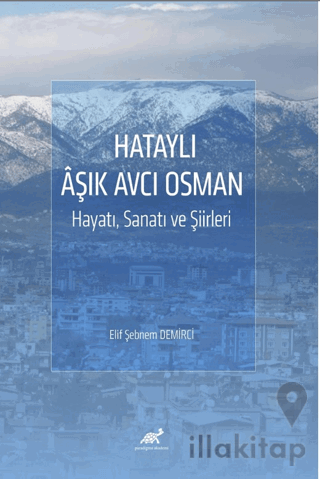 Hataylı Aşık Avcı Osman Hayatı, Sanatı ve Şiirleri