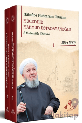 Hatıratı Muhterem Üstazım Müceddid Mahmud Ustaosmanoğlu