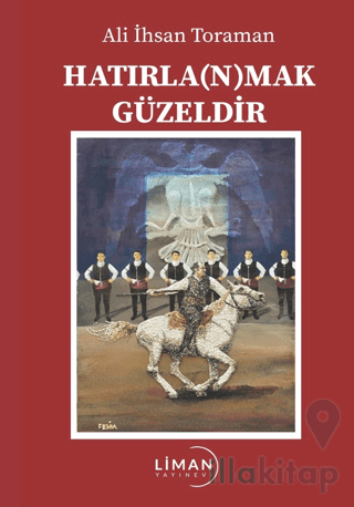 Hatırla(n)mak Güzeldir