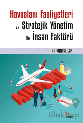 Havaalanı Faaliyetleri ve Stratejik Yönetim İle İnsan Faktörü