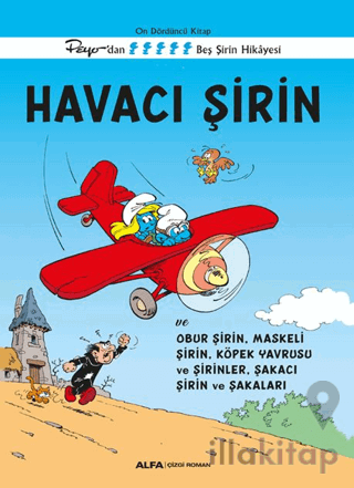 Havacı Şirin ve Obur Şirin, Maskeli Şirin, Köpek Yavrusu ve Şirinler, 