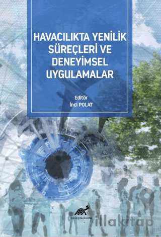 Havacılıkta Yenilik Süreçleri Ve Deneyimsel Uygulamalar