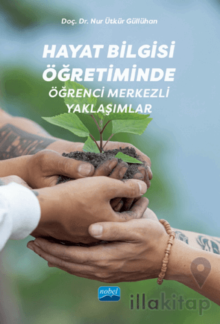 Hayat Bilgisi Öğretiminde Öğrenci Merkezli Yaklaşımlar