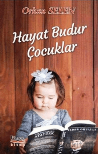 Hayat Budur Çocuklar