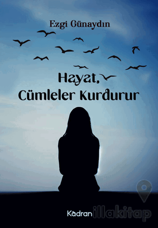 Hayat, Cümleler Kurdurur