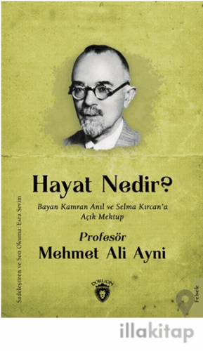 Hayat Nedir? Bayan Kamran Anıl ve Selma Kırcan’a Açık Mektup