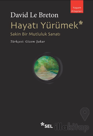 Hayatı Yürümek: Sakin Bir Mutluluk Sanatı