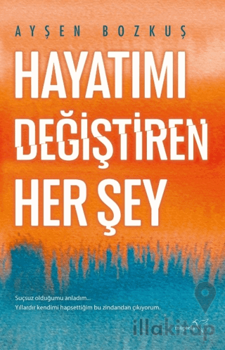 Hayatımı Değiştiren Her Şey