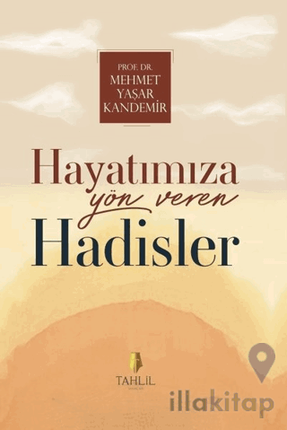 Hayatımıza Yön Veren Hadisler