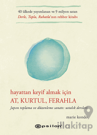 Hayattan Keyif Almak İçin: At, Kurtul, Ferahla