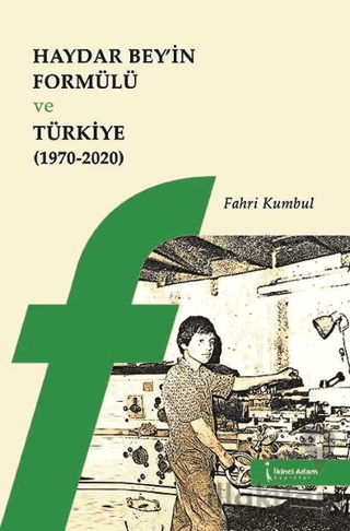 Haydar Bey’in Formülü ve Türkiye 1970-2020