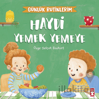 Haydi Yemek Yemeye - Günlük Rutinlerim