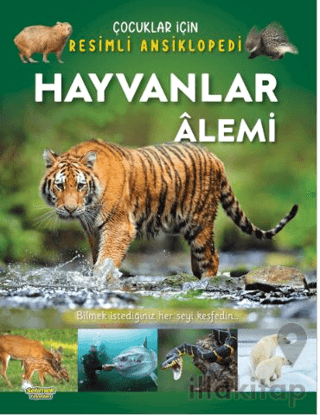 Hayvanlar Alemi - Çocuklar İçin Resimli Ansiklopedi