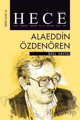 Hece Aylık Edebiyat Dergisi Alaeddin Özdenören Özel Sayısı: 41 Ocak 20