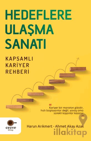 Hedeflere Ulaşma Sanatı - Kapsamlı Kariyer Rehberi