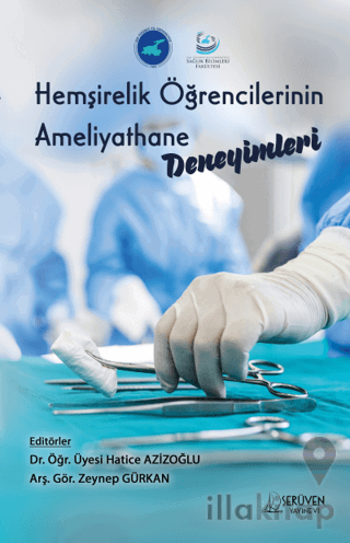 Hemşirelik Öğrencilerinin Ameliyathane Deneyimleri