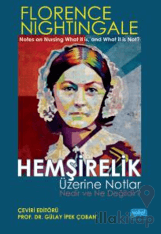 Hemşirelik Üzerine Notlar - Nedir Ve Ne Değildir?