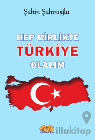 Hep Birlikte Türkiye Olalım