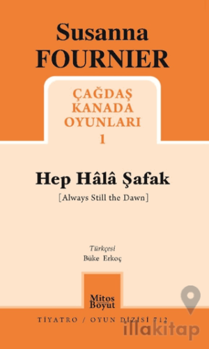 Hep Hala Şafak - Çağdaş Kanada Oyunları 1