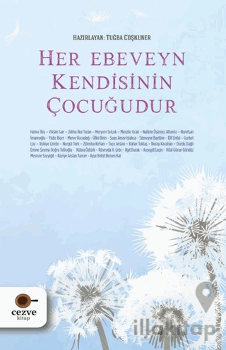 Her Ebeveyn Kendisinin Çocuğudur